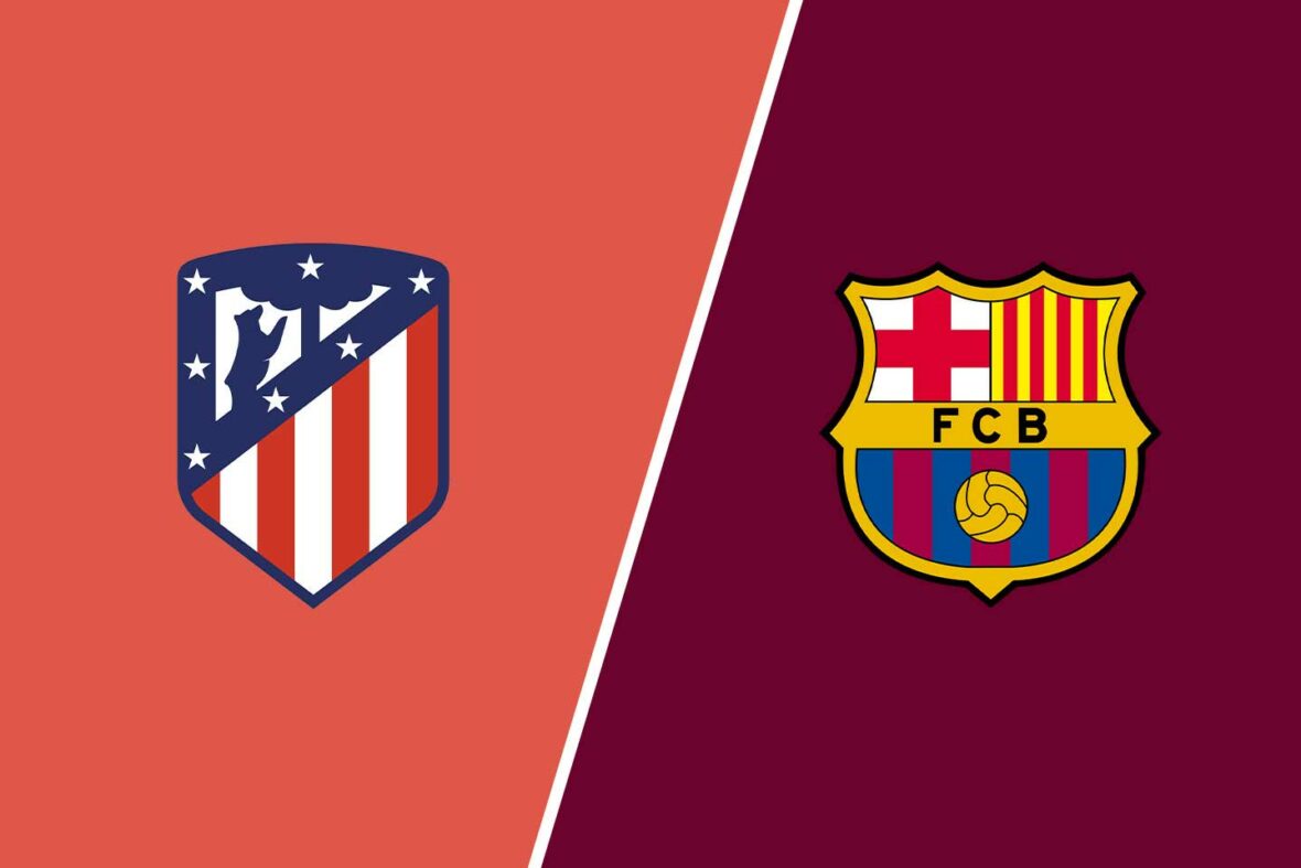 Atletico Madrid - Barcelona